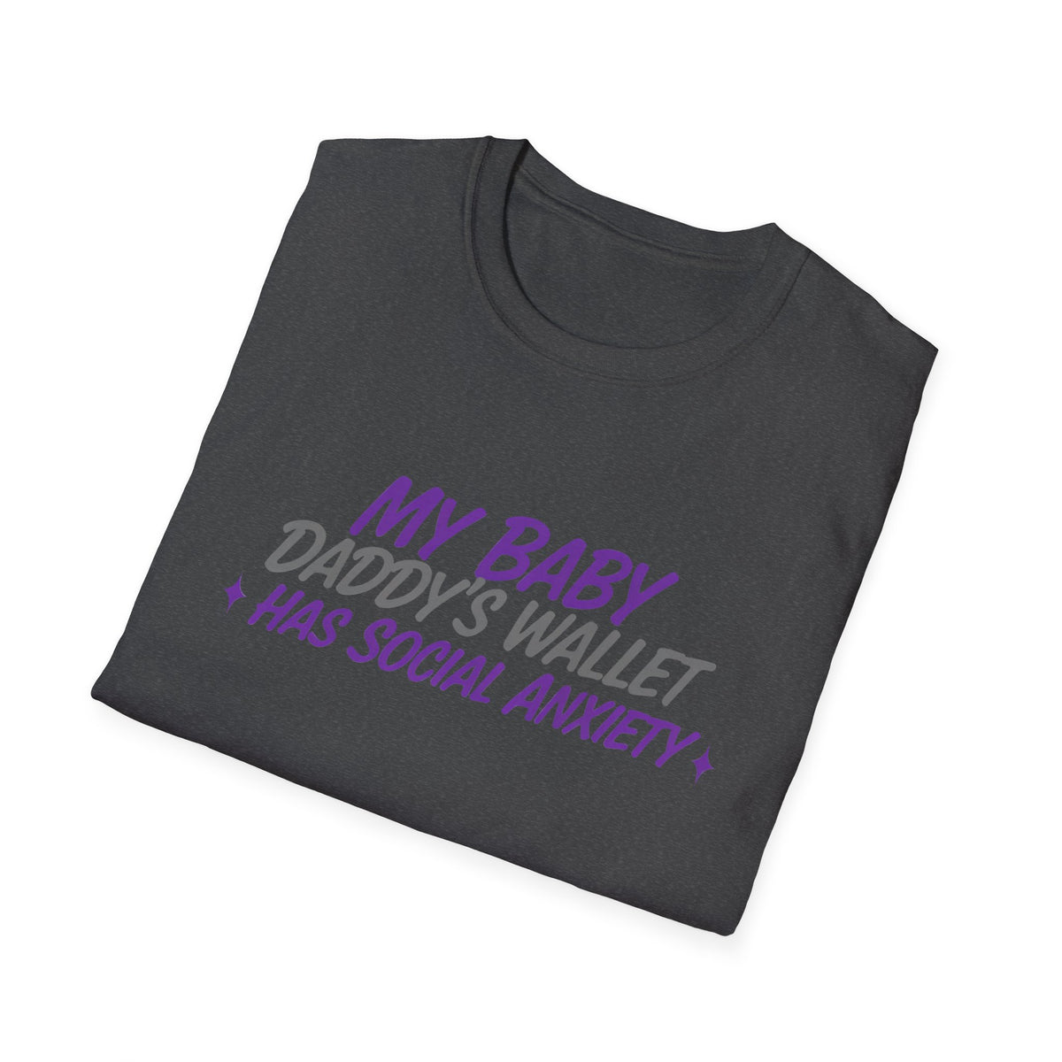 My Baby Daddy’s Wallet Has Social Anxiety T-Shirt — Funny New Dad Shirt