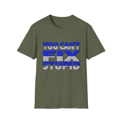 You Can't Fix Stupid T-Shirt — Funny Retro Bold Typography Tee