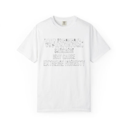 Warning: Sarcasm May Cause Extreme Honesty T-Shirt