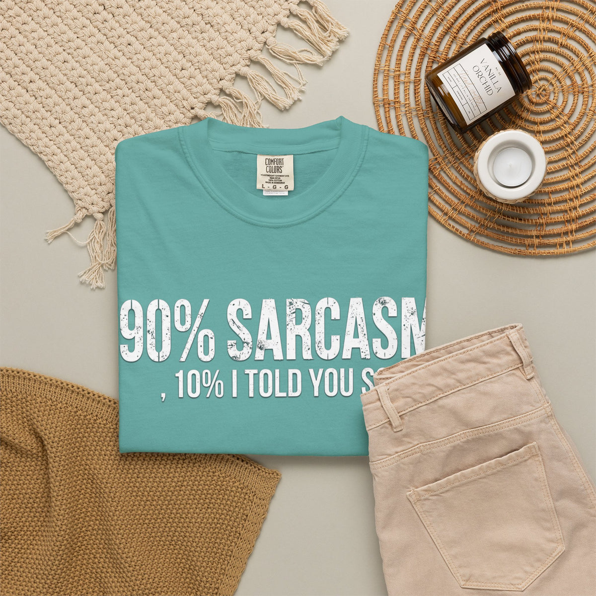 Sarcastic Graphic T-Shirt — "90% Sarcasm, 10% I Told You So" Tee