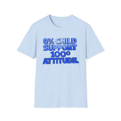 Graphic T-Shirt — "0% Child Support 1000% Attitude" Bold Blue Tee