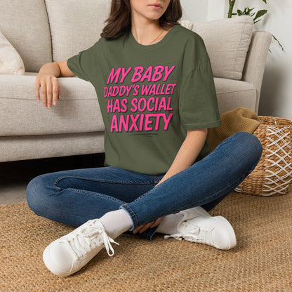 T-Shirt — "My Baby Daddy's Wallet Has Social Anxiety" Funny Mom Graphic Tee