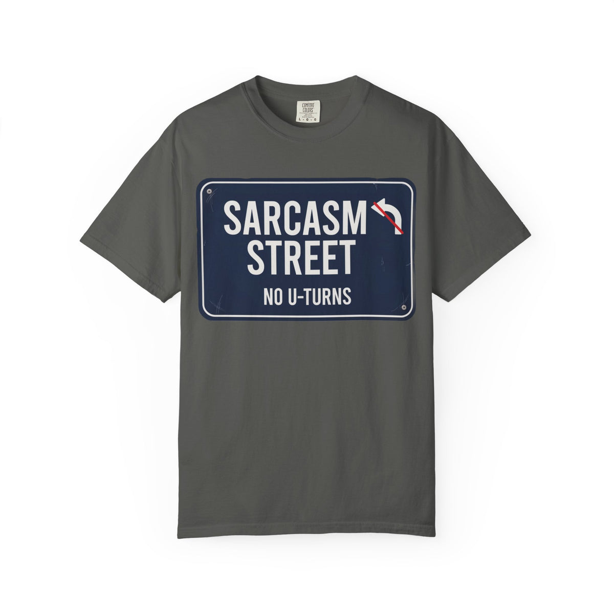 Sarcasm Street T-Shirt — 'No U-Turns' Street Sign Graphic Tee