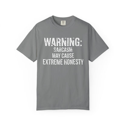 Warning: Sarcasm May Cause Extreme Honesty T-Shirt