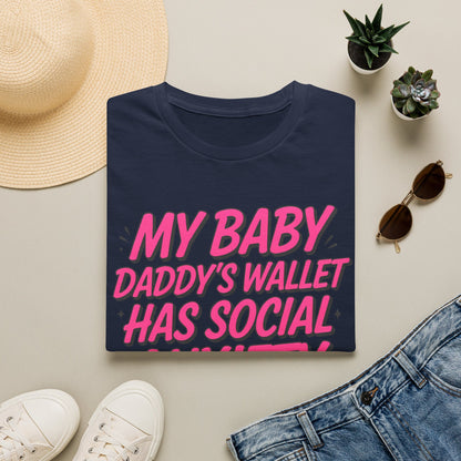 T-Shirt — "My Baby Daddy's Wallet Has Social Anxiety" Funny Mom Graphic Tee