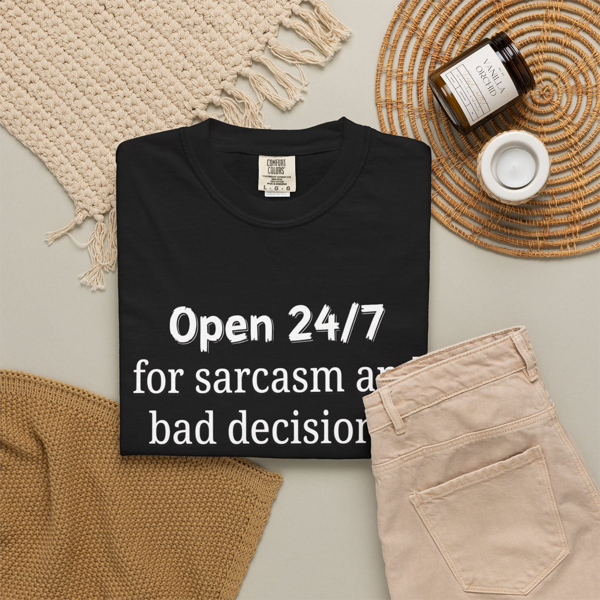 T-Shirt — "Open 24/7 for Sarcasm and Bad Decisions" Funny Graphic Tee