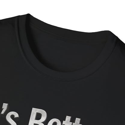 Funny Quote T-Shirt — "It's Better to Have Loved and Lost... Than to Live with a Psycho"