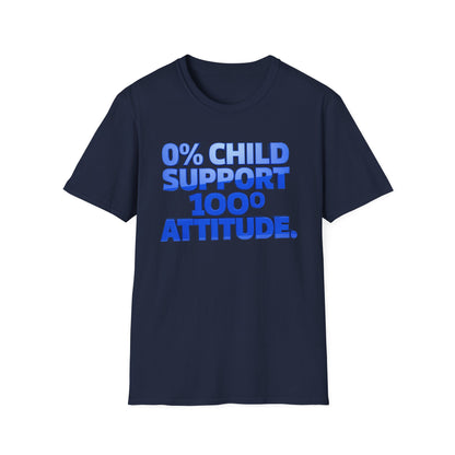 Graphic T-Shirt — "0% Child Support 1000% Attitude" Bold Blue Tee