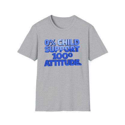 Graphic T-Shirt — "0% Child Support 1000% Attitude" Bold Blue Tee