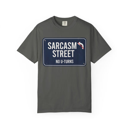 Sarcasm Street "No U-Turns" T-Shirt
