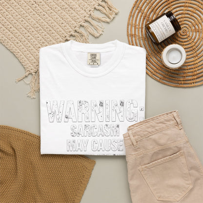 Warning: Sarcasm May Cause Extreme Honesty T-Shirt