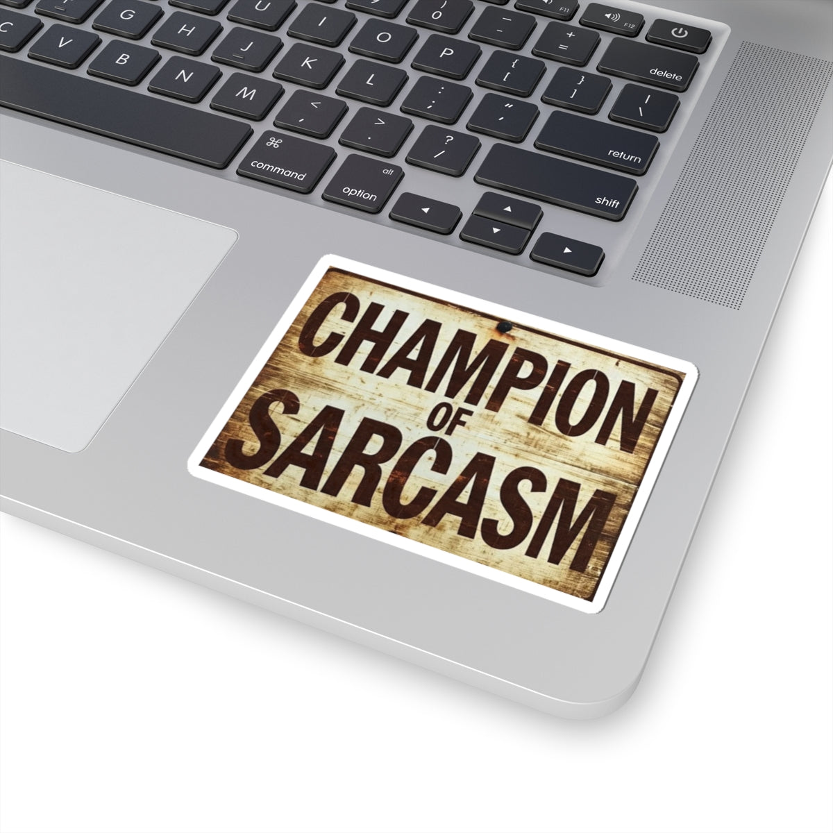 Champion of Sarcasm Sticker — Retro Vintage Humor Laptop Decal