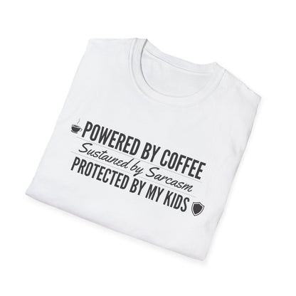 Powered by Coffee T-Shirt — "Powered by Coffee, Sustained by Sarcasm, Protected by My Kids"