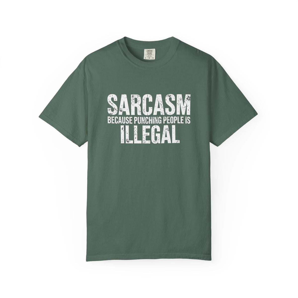 Sarcasm Because Punching People Is Illegal Tee — Funny Graphic T-Shirt