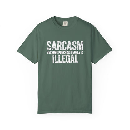 Sarcasm Because Punching People Is Illegal Tee — Funny Graphic T-Shirt