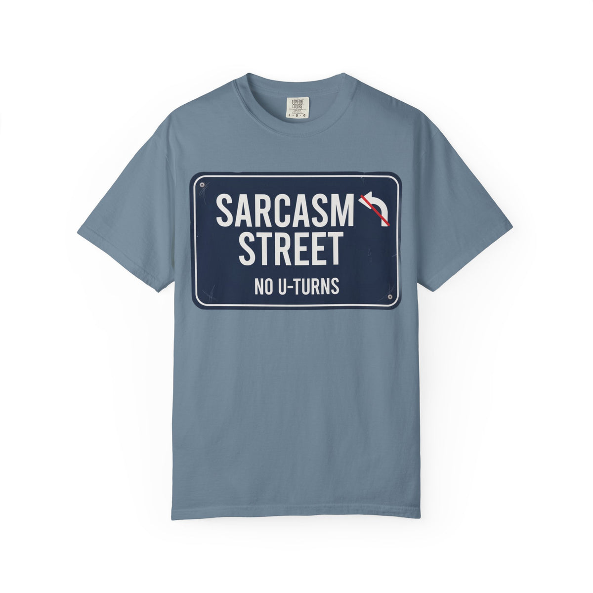 Sarcasm Street T-Shirt — 'No U-Turns' Street Sign Graphic Tee
