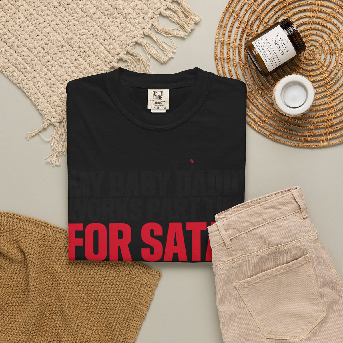 My Baby Daddy Works Part Time for Satan T-Shirt