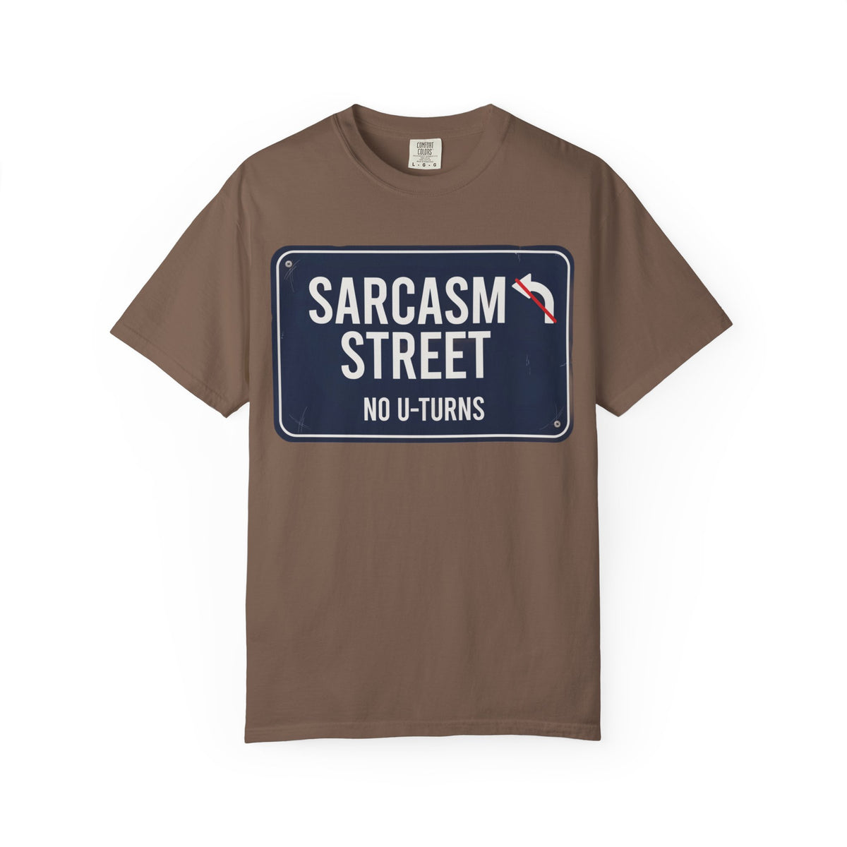 Sarcasm Street T-Shirt — 'No U-Turns' Street Sign Graphic Tee