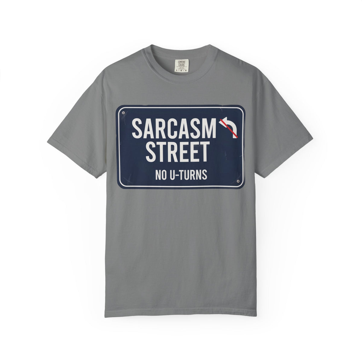 Sarcasm Street T-Shirt — 'No U-Turns' Street Sign Graphic Tee