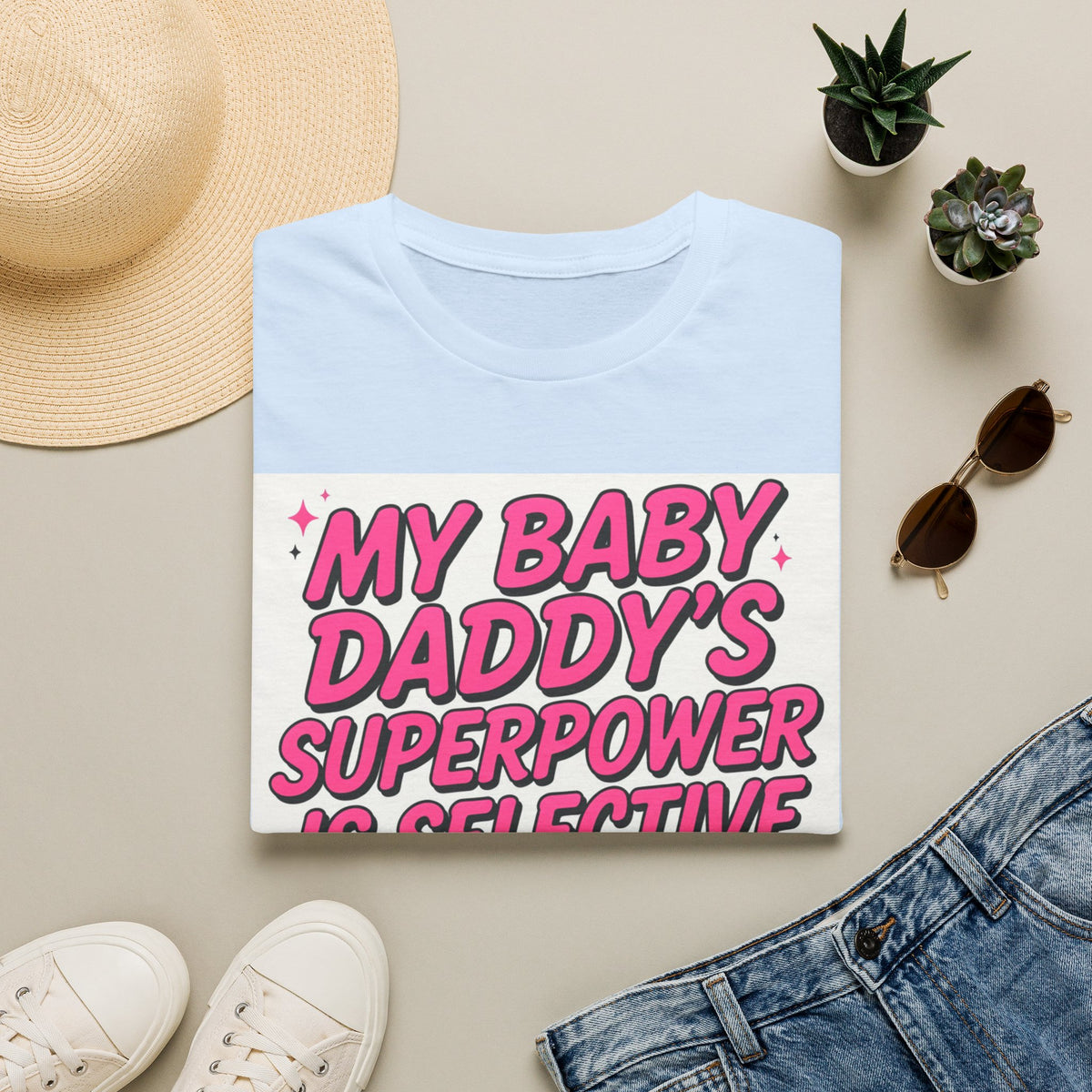 T-Shirt — "My Baby Daddy's Superpower Is Selective Hearing" Pink Statement Tee