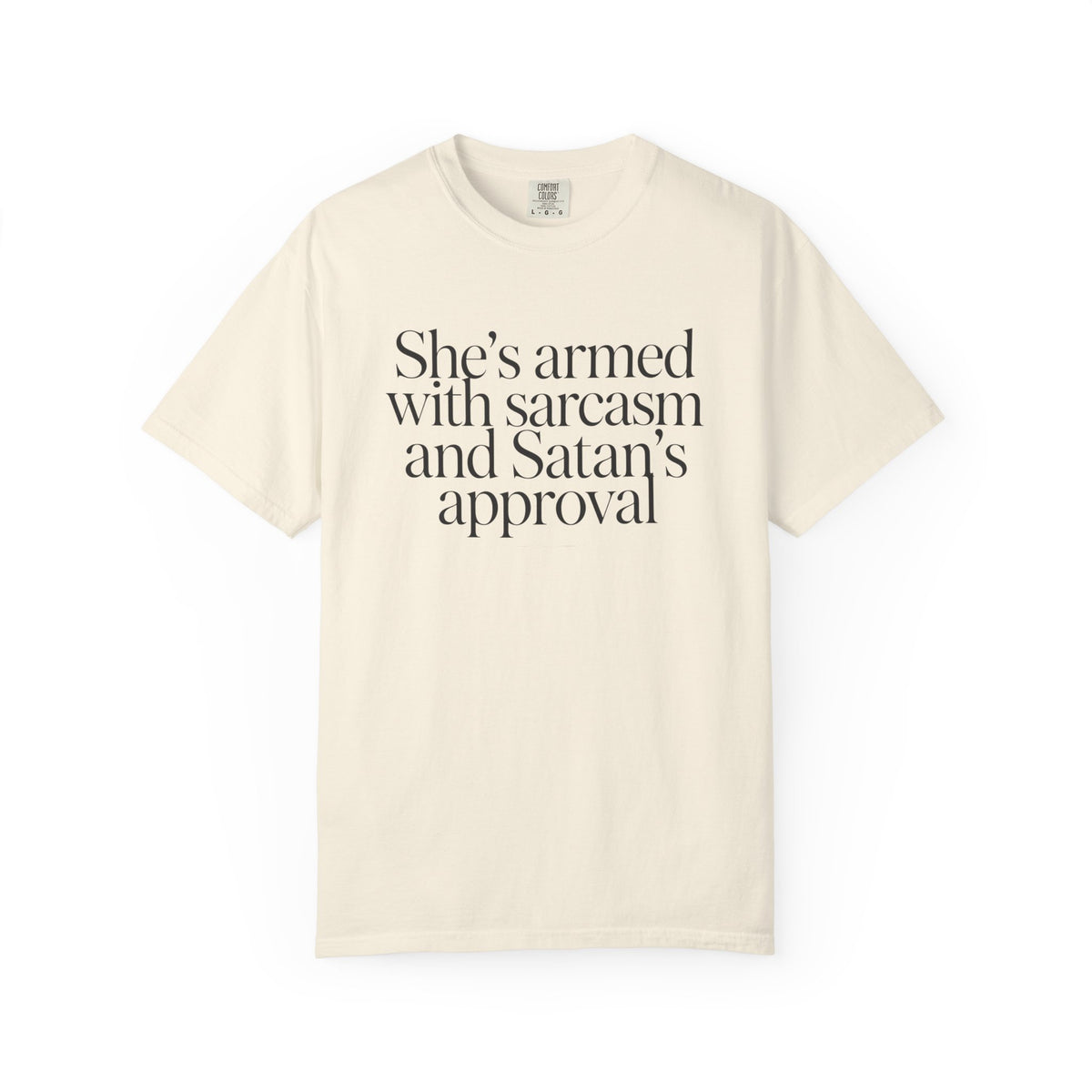Sarcastic Satan's Approval Tee — "She's Armed with Sarcasm and Satan's Approval" T-Shirt