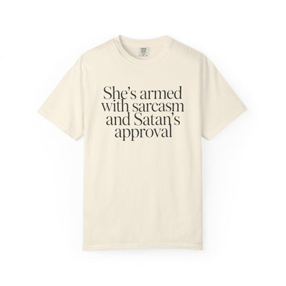 Sarcastic Satan's Approval Tee — "She's Armed with Sarcasm and Satan's Approval" T-Shirt