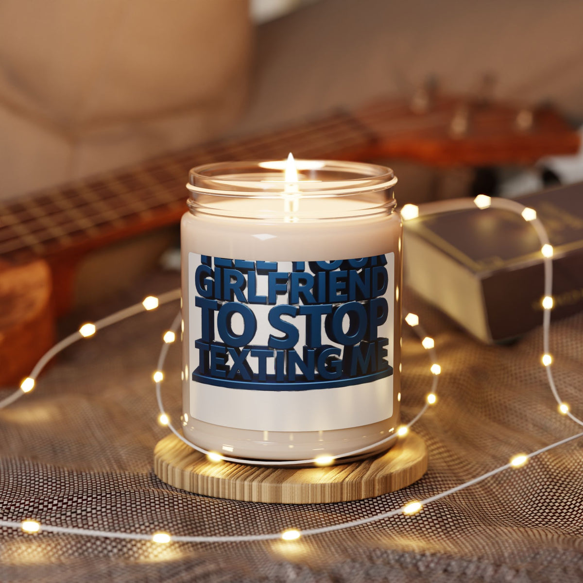 Scented Soy Candle — "Girlfriend, To Stop Texting Me" Bold Blue Label