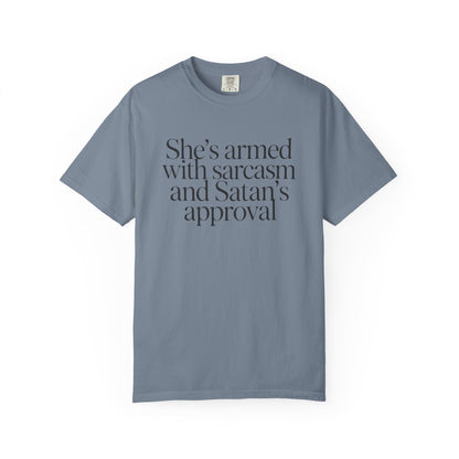 Sarcastic Satan's Approval Tee — "She's Armed with Sarcasm and Satan's Approval" T-Shirt