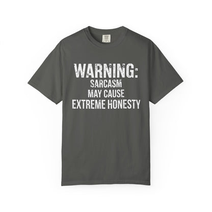 Warning: Sarcasm May Cause Extreme Honesty T-Shirt