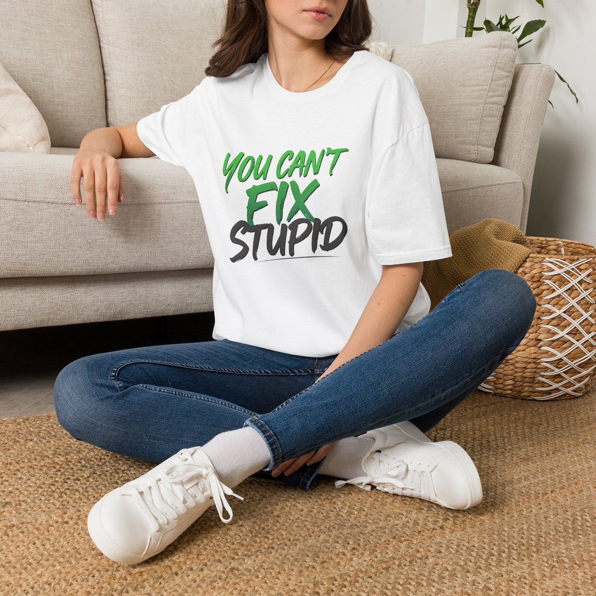 You Can't Fix Stupid T-Shirt