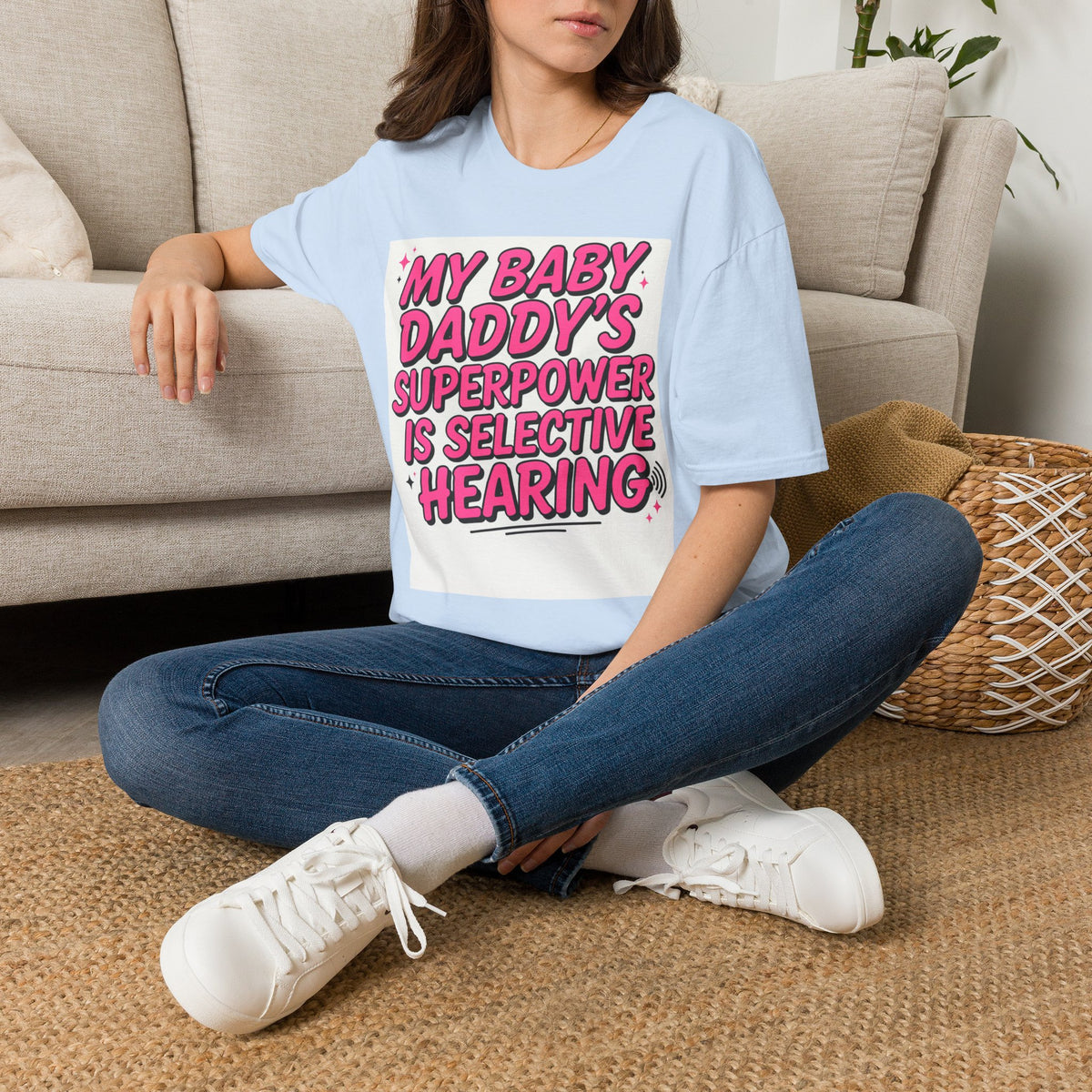 T-Shirt — "My Baby Daddy's Superpower Is Selective Hearing" Pink Statement Tee