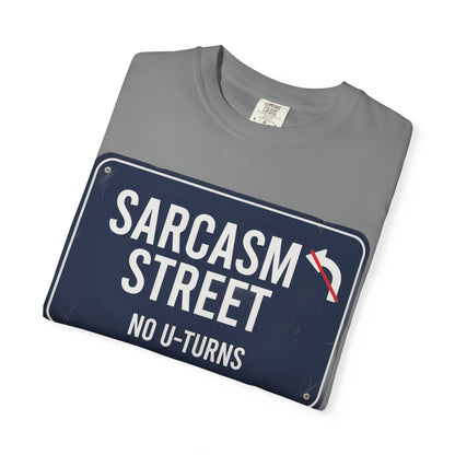Sarcasm Street T-Shirt — 'No U-Turns' Street Sign Graphic Tee