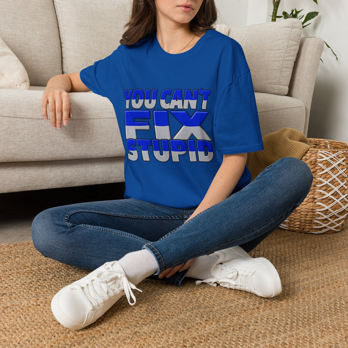 You Can't Fix Stupid T-Shirt — Funny Retro Bold Typography Tee