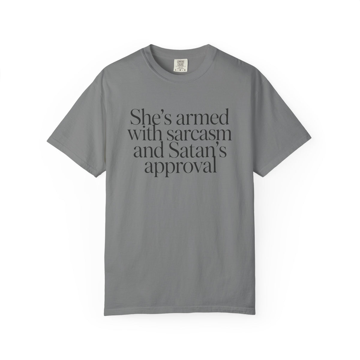 Sarcastic Satan's Approval Tee — "She's Armed with Sarcasm and Satan's Approval" T-Shirt