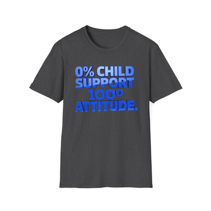 Graphic T-Shirt — "0% Child Support 1000% Attitude" Bold Blue Tee