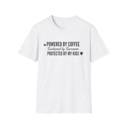 Powered by Coffee T-Shirt — "Powered by Coffee, Sustained by Sarcasm, Protected by My Kids"
