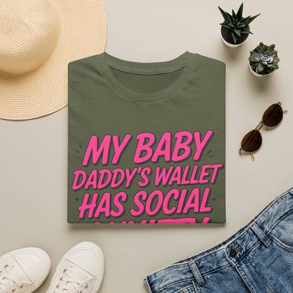 T-Shirt — "My Baby Daddy's Wallet Has Social Anxiety" Funny Mom Graphic Tee