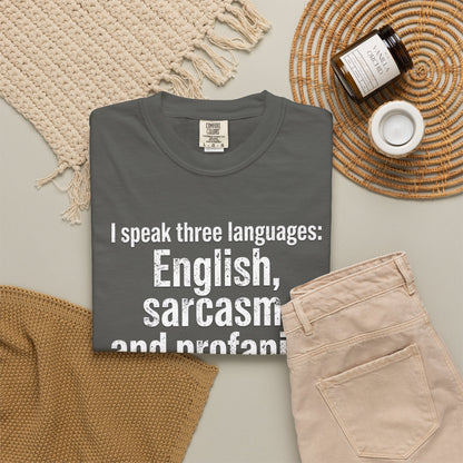 Sarcasm & Profanity T-Shirt — I Speak Three Languages Graphic Tee
