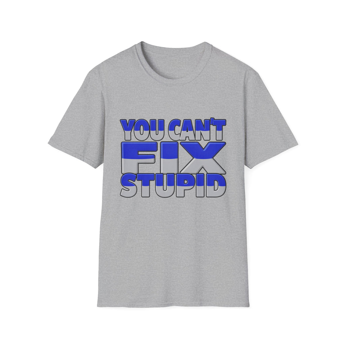 You Can't Fix Stupid T-Shirt — Funny Retro Bold Typography Tee