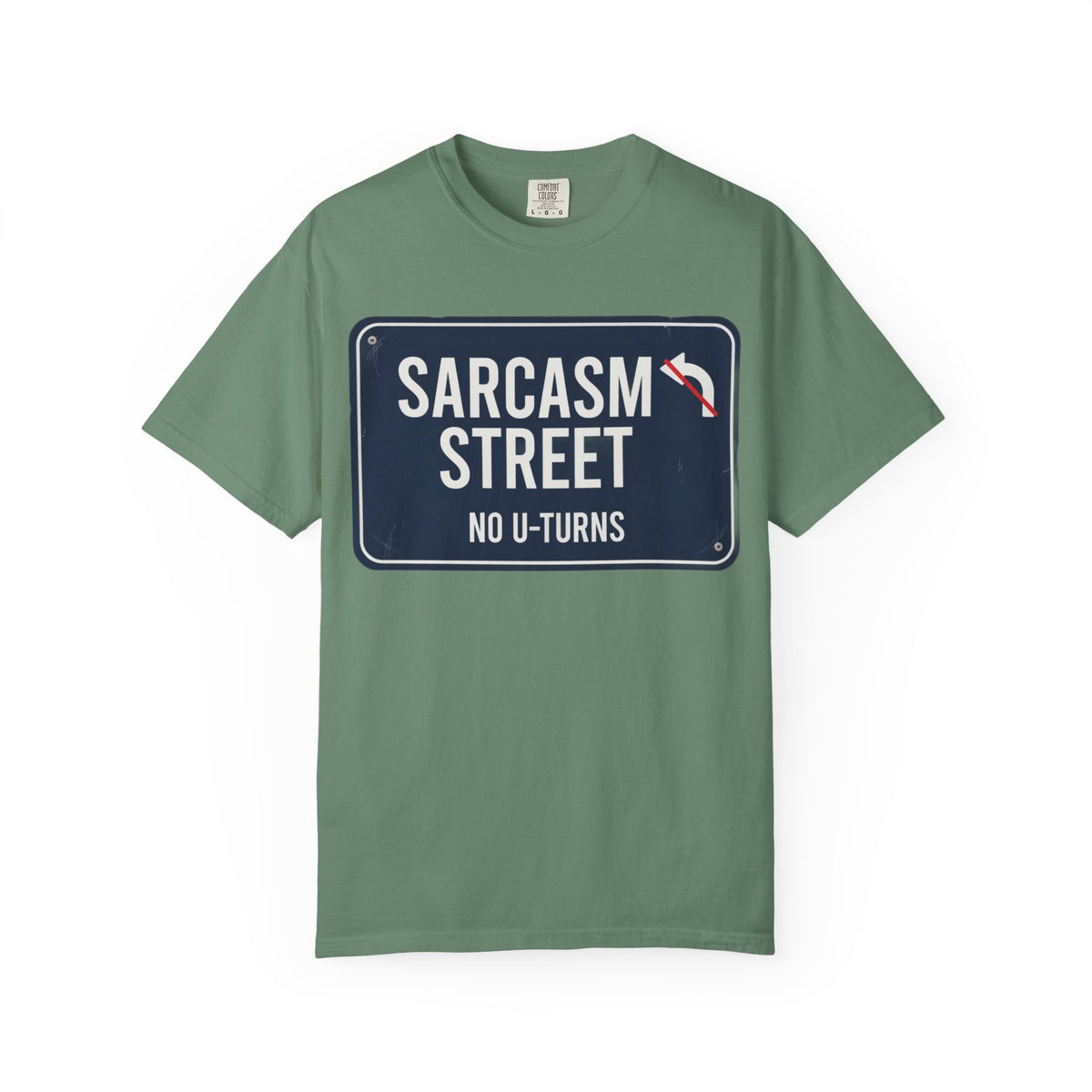 Sarcasm Street T-Shirt — 'No U-Turns' Street Sign Graphic Tee