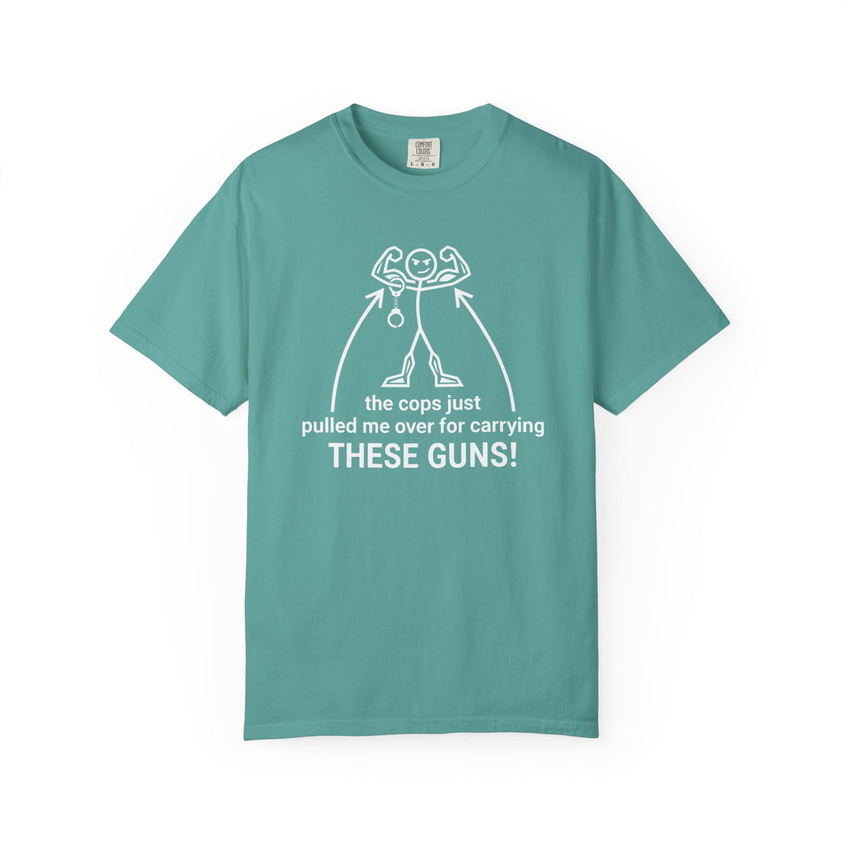 Graphic T-Shirt — "The Cops Pulled Me Over for Carrying These Guns!" Funny Muscle Joke Tee