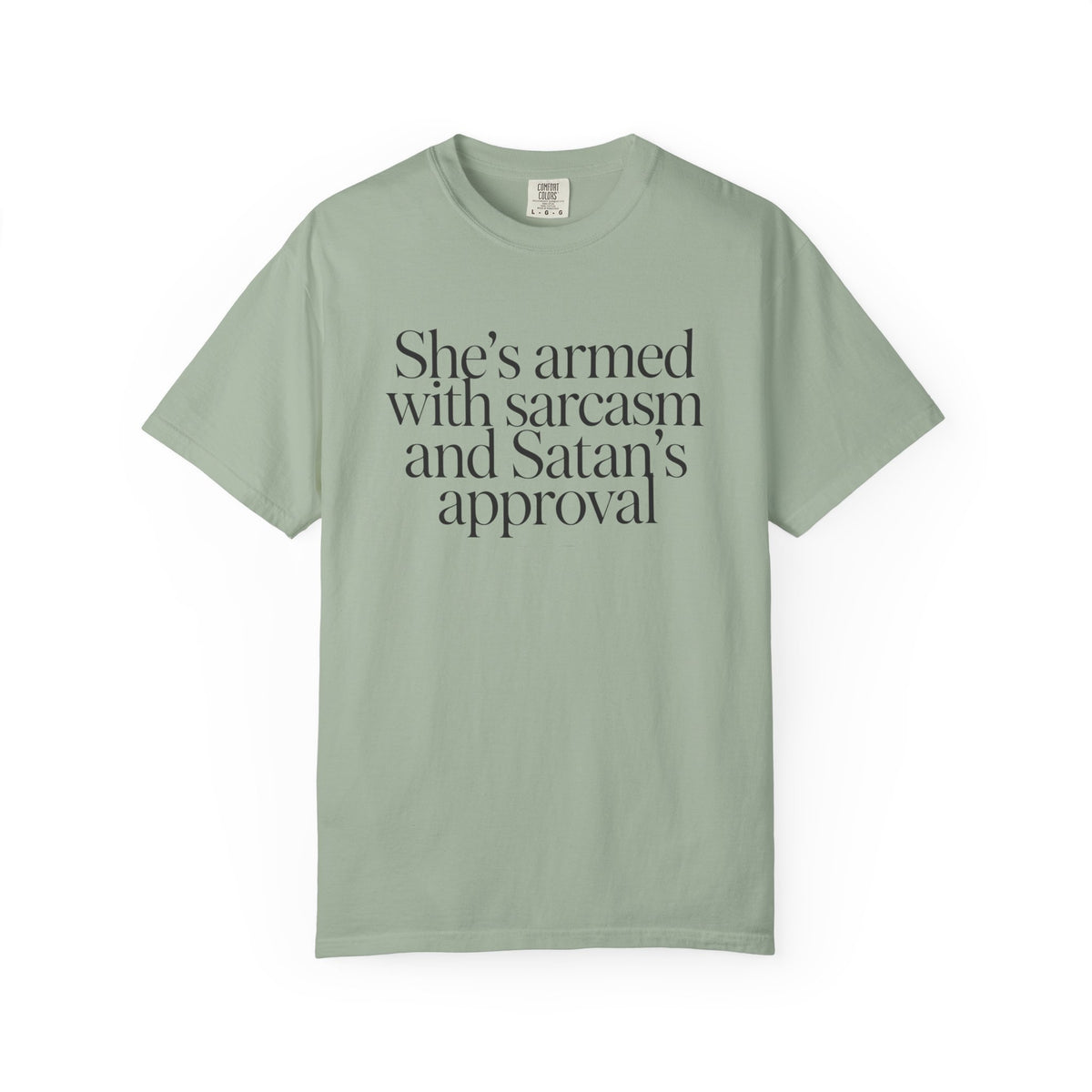 Sarcastic Satan's Approval Tee — "She's Armed with Sarcasm and Satan's Approval" T-Shirt
