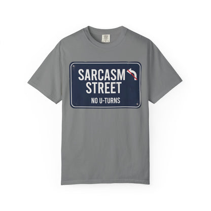 Sarcasm Street "No U-Turns" T-Shirt