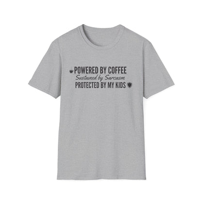Powered by Coffee T-Shirt — "Powered by Coffee, Sustained by Sarcasm, Protected by My Kids"