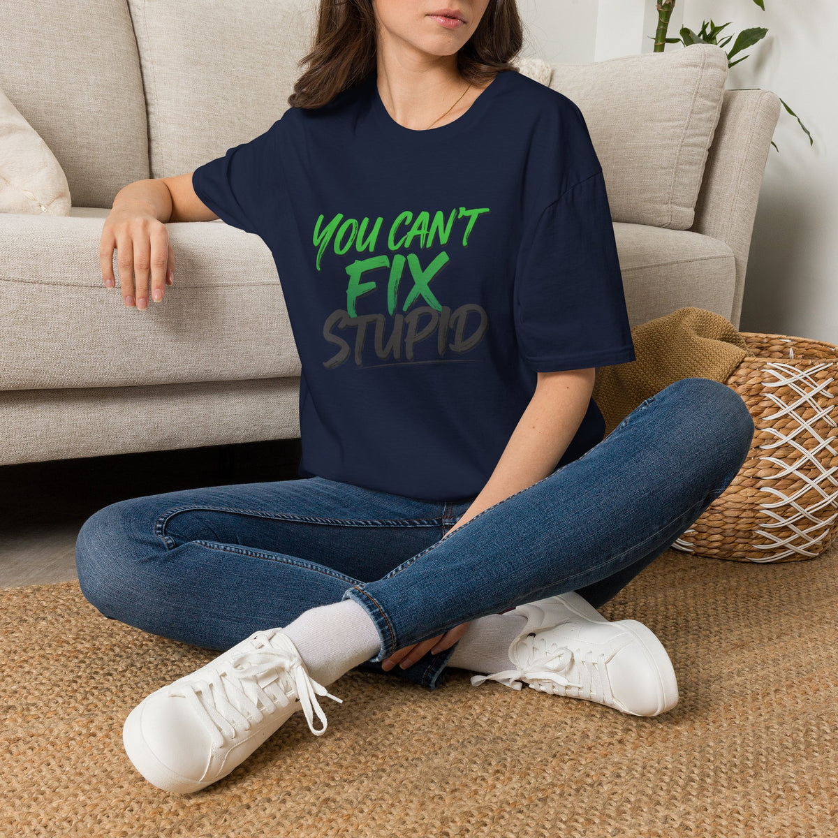 You Can't Fix Stupid T-Shirt
