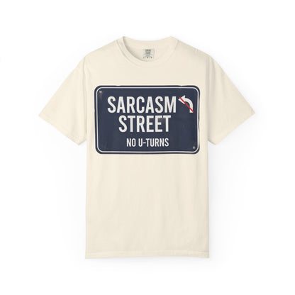 Sarcasm Street T-Shirt — 'No U-Turns' Street Sign Graphic Tee