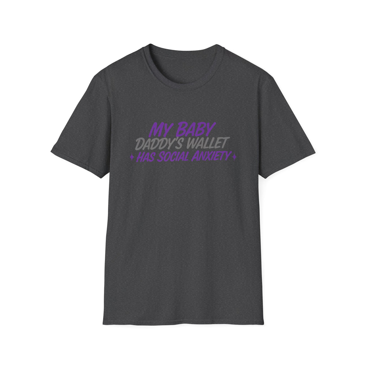 My Baby Daddy’s Wallet Has Social Anxiety T-Shirt — Funny New Dad Shirt