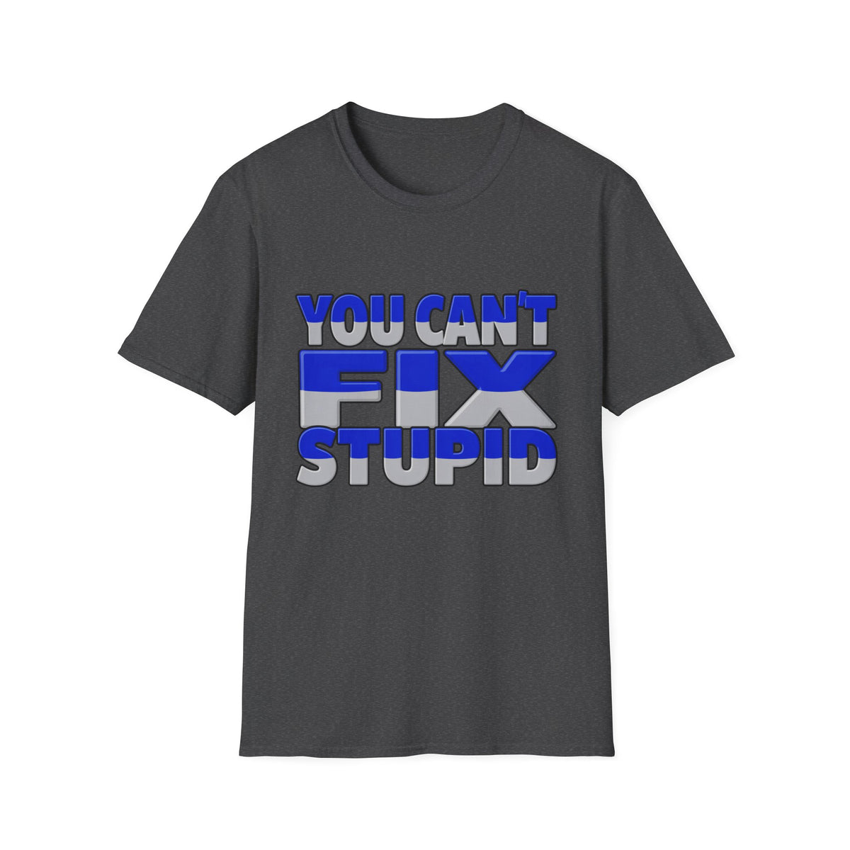 You Can't Fix Stupid T-Shirt — Funny Retro Bold Typography Tee