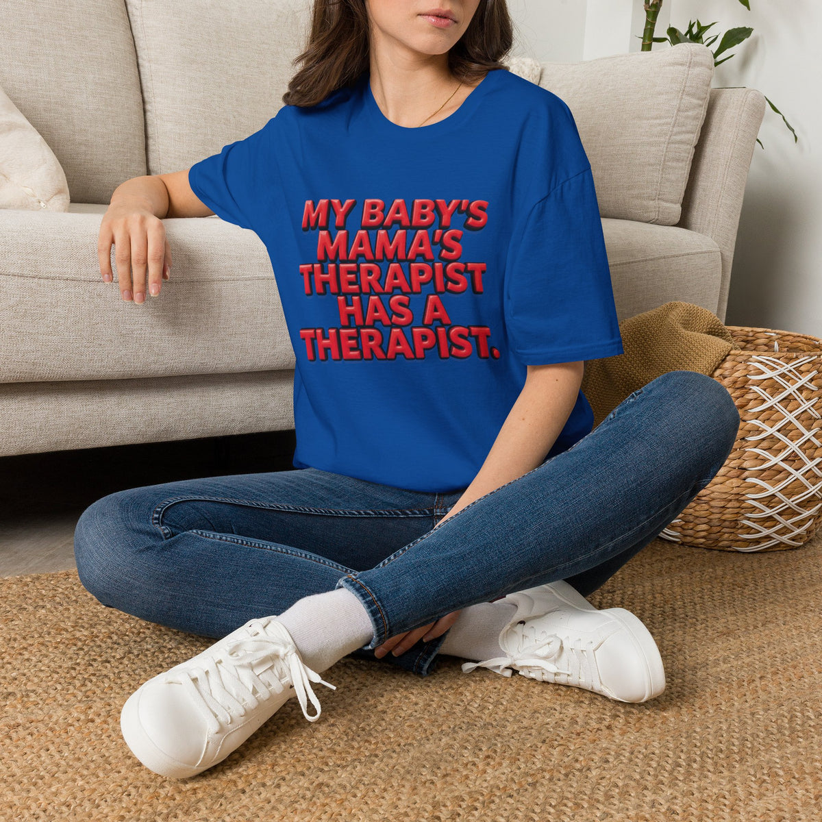 Funny "My Baby's Mama's Therapist Has a Therapist" T-Shirt