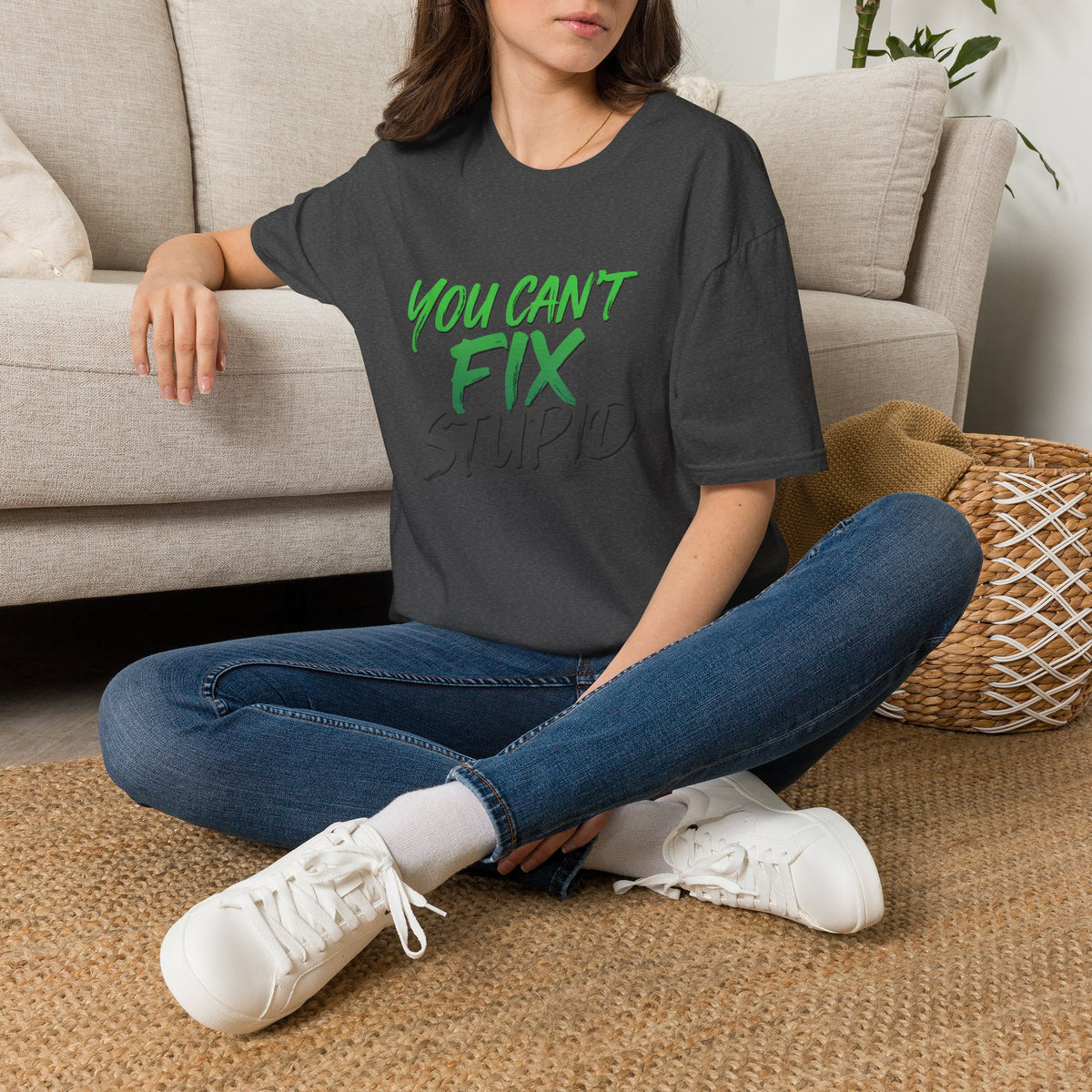 You Can't Fix Stupid T-Shirt